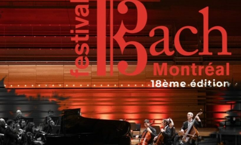 18e Édition du Festival Bach Montréal 16 novembre au 8 décembre 2024